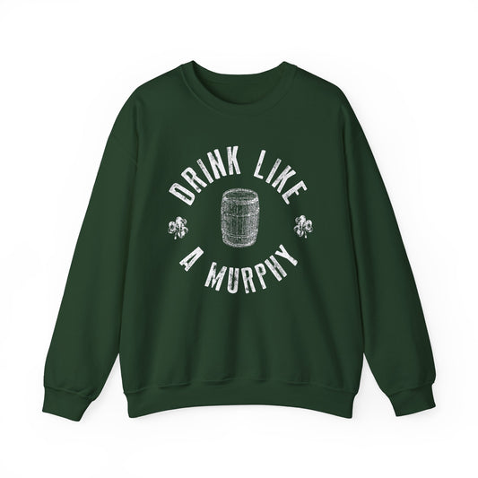 Drink Like A Murphy Unisex Heavy Blend Crewneck Sweatshirt